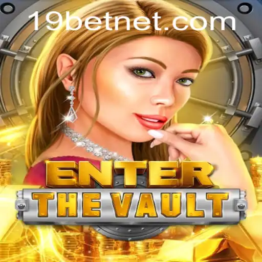EntertheVault: A Thrilling Journey into the Realm of 19bet